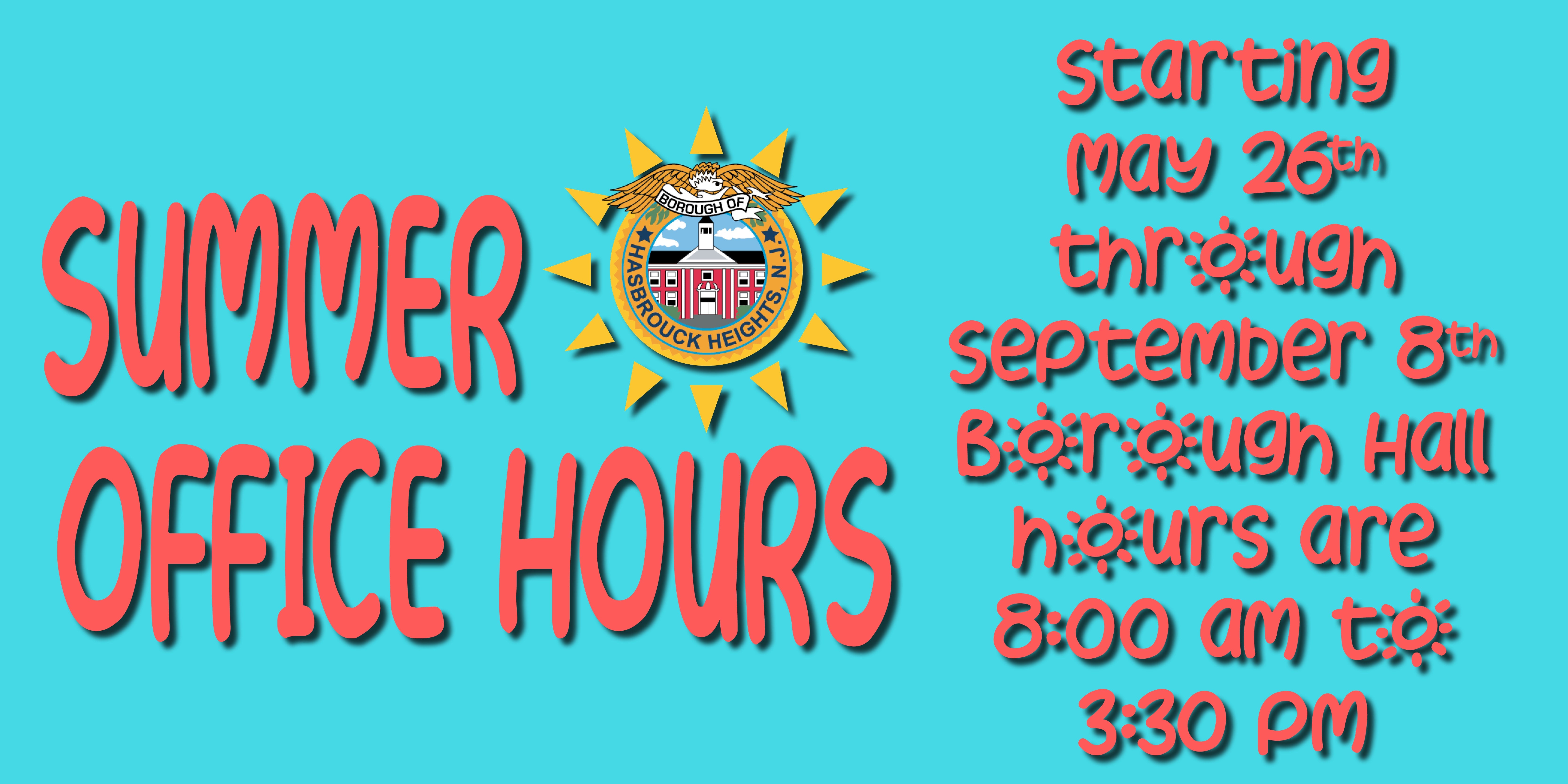 Summer Hours: 8:00 AM – 3:30 PM (May 26, 2026