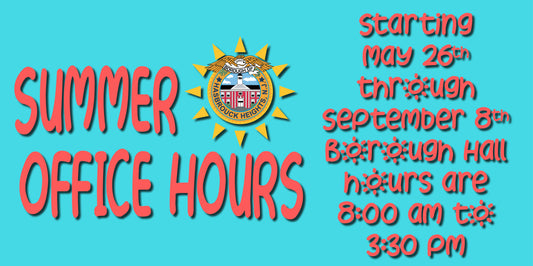 Summer Hours: 8:00 AM – 3:30 PM (May 26, 2026 – September 8, 2026)